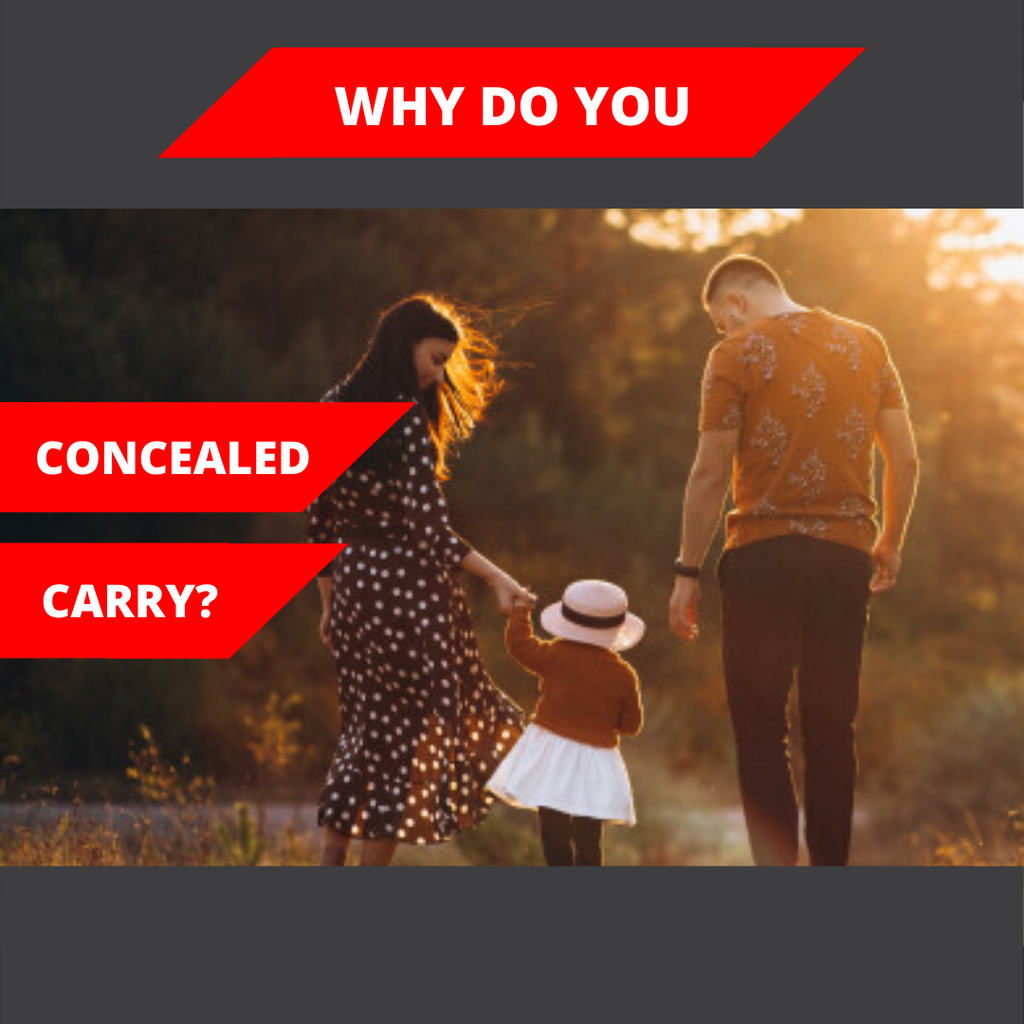 Why Do You Concealed Carry? - Carriers Of The Concealed Carry Revolution