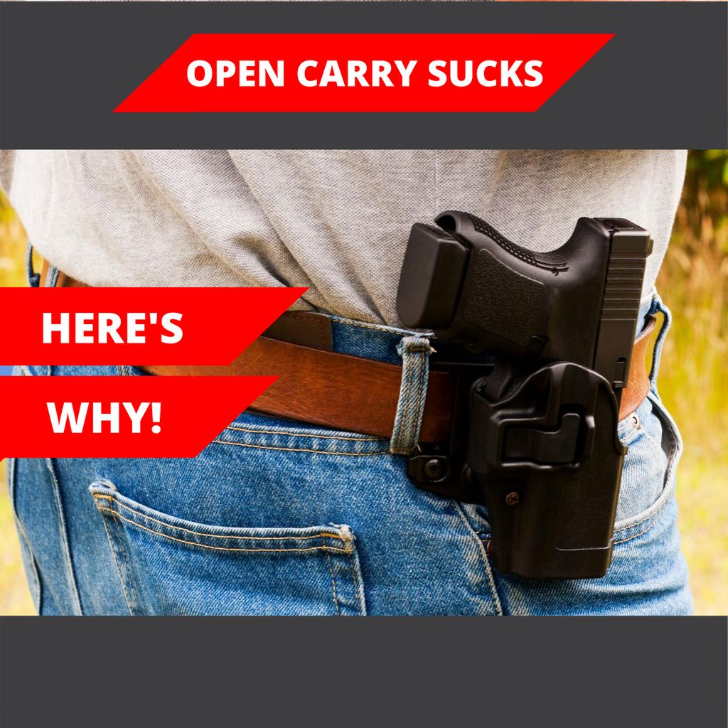 Open Carry Sucks! Here's why...