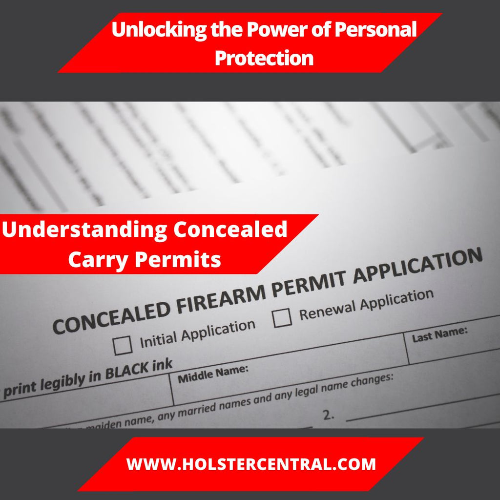 Unlocking the Power of Personal Protection: Understanding Concealed Carry Permits